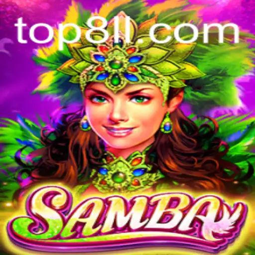 Descubra o Novo Jogo Samba e Sua Conexão com 8LL.com